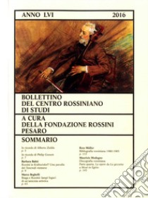 Bollettino del centro rossiniano di studi (2016). Vol. 56 libro