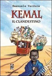 Kemal il clandestino libro di Verdura Emanuele