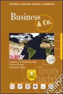 Business & co. Per le Scuole superiori. Con CD-ROM. Con espansione online libro di Battistini Giovanna, Gualandri Claudia, Saguatti Daniela