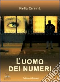 L'uomo dei numeri libro di Cirinnà Nella