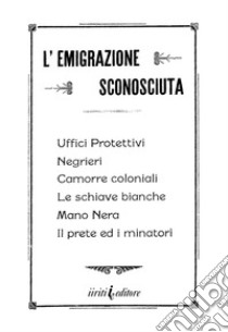 L'emigrazione sconosciuta libro di Nucera Abenavoli Domenico