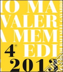 Premio Maretti. Valerio Riva memorial 4ª edizione. Ediz. illustrata libro di Gavarro R. (cur.)