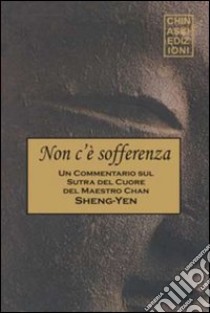 Non c'è sofferenza libro di Sheng Yen