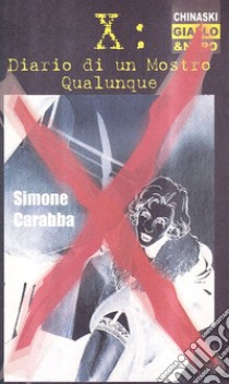 Diario di un mostro qualunque libro di Carabba Simone