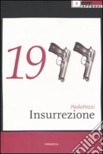 Insurrezione libro di Pozzi Paolo