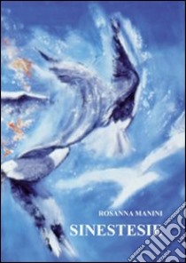 Sinestesie libro di Manini Rosanna