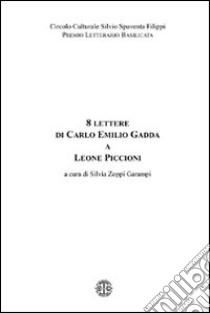 Otto lettere di Carlo Emilio Gadda a Leone Piccioni libro di Zoppi Garampi Silvia