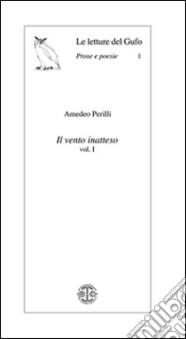 Il vento inatteso libro di Perilli Amedeo