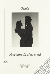 Avevano la stessa età libro di Osada