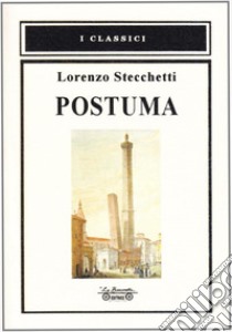 Postuma libro di Stecchetti Lorenzo