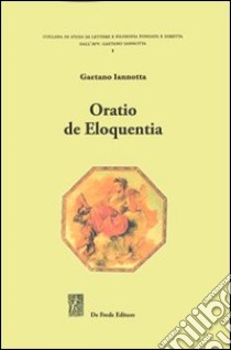 Oratio de eloquentia libro di Iannotta Gaetano