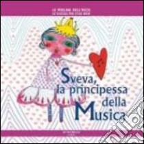 Sveva la principessa della musica libro di Poggiolini Daniela