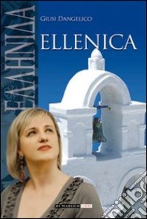 Ellenica libro di Dangelico Giusi