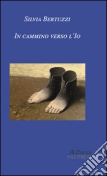 In cammino verso l'io libro di Bertuzzi Silvia