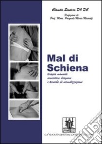 Mal di schiena. Terapia manuale semeiotica, diagnosi e tecniche di normalizzazione libro di Santoro Claudio