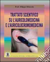 Trattato scientifico su l'auricolomedicina e l'auricolocromomedicina libro di Mascolo Filippo