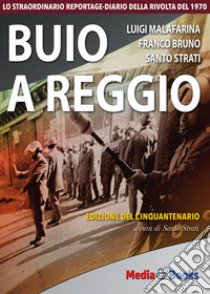 Buio a Reggio libro di Malafarina Luigi; Bruno Franco; Strati Santo