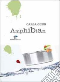 Amphibian libro di Gunn Carla