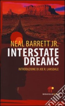 Interstate dreams libro di Barrett Neal jr.