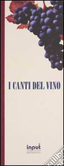 I canti del vino libro di Zardo Gianni