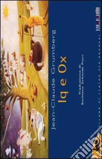 Iq e Ox libro di Grumberg Jean-Claude