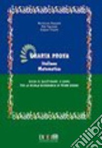 Quarta prova. Italiano-matematica. Guida ai questionari d'esame per la scuola secondaria di primo grado libro di Giansante M. Teresa, Pagannone Aldo, Presutti Giovanni