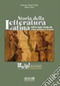 Storia della letteratura latina. Dall'età giulio-claudia alla caduta dell'impero romano d'Occidente. Per i Liceie e gli Ist. magistrali. Con espansione online libro di Viola Federica M., Moschitta Marco