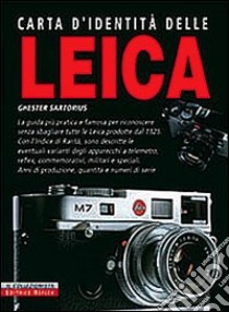 Carta d'identità delle Leica libro di Ghisetti Pierpaolo; Forti Giulio