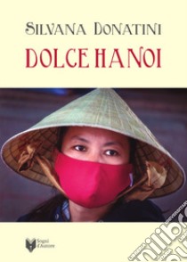 Dolce Hanoi libro di Donatini Silvana