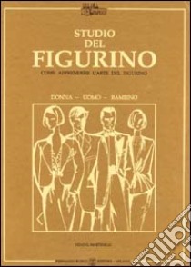 Studio del figurino libro di Martinelli Nino