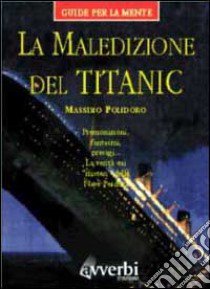 La maledizione del Titanic libro di Polidoro Massimo