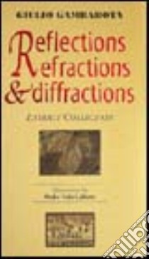 Reflections, refractions and diffractions. Extract collection libro di Gambarota Giulio