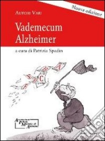 Vademecum Alzheimer libro di Spadin P. (cur.)