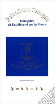 Psicodietoterapia. Dimagrire ed equilibrarsi con la mente. Con 5 CD libro di Lo Coco Giovanni - Conforto Gaetano