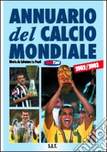 Annuario del calcio mondiale libro di Lo Presti Salvatore