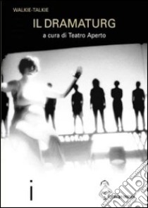 Il dramaturg libro di Teatro Aperto (cur.)