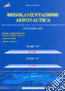 Regolamentazione aeronautica. Con espansione online libro di Esposito Gennaro