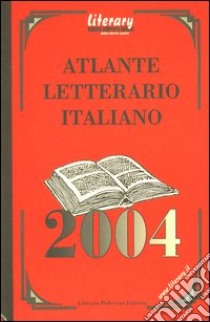 Atlante letterario italiano 2004 libro