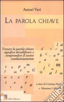 La parola chiave libro di Nesti C. (cur.); Callarelli M. (cur.)