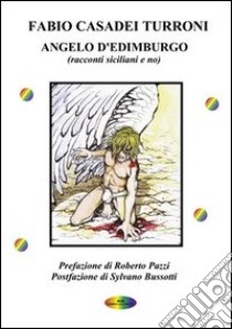 Angelo d'Edimburgo. Racconti siciliani e no libro di Casadei Turroni Fabio