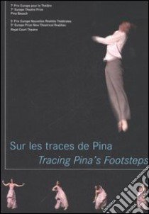 Sur les traces de Pina-Tracing Pina's footsteps libro di Martinez A. (cur.)