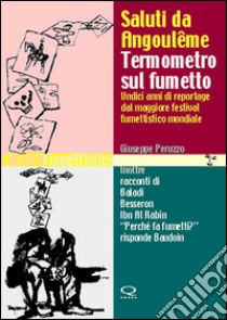 Saluti da Angoulême. Termometro sul fumetto libro di Peruzzo Giuseppe