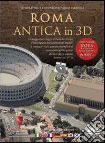 Roma antica in 3D. Con DVD libro di Furlan Alessandro - Galifi Pietro - Moretti Stefano