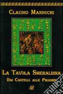 La tavola smeraldina libro di Manduchi Claudio