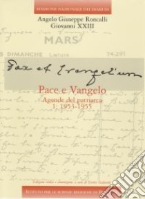 Edizione Nazionale dei Diari di Angelo Giuseppe Roncalli - Giovanni XXIII. Vol. 6/2: Pace e Vangelo. Agende del Patriarca: 1956-1958 libro di Giovanni XXIII