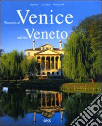 Wonders of Venice and the Veneto. Ediz. illustrata libro di Sassi Luca; Sassi Dino; Zuffi Stefano