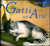 I gatti nell'arte. Ediz. illustrata libro di Zuffi Stefano