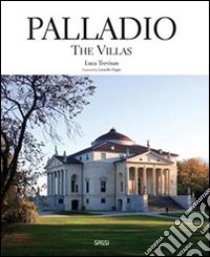 Palladio. The villas. Ediz. illustrata libro di Trevisan Luca; Puppi Lionello