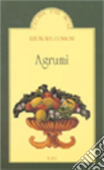 Agrumi libro di Consoli Eleonora