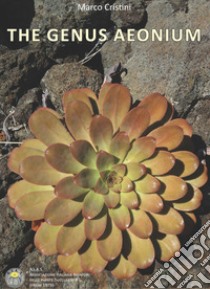 The genus aeonium libro di Cristini Marco